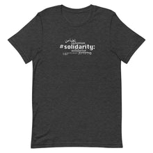 Load image into Gallery viewer, Solidarity - Short-Sleeve T-Shirt, Unisex, All colours