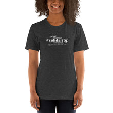 Load image into Gallery viewer, Solidarity - Short-Sleeve T-Shirt, Unisex, All colours
