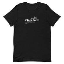 Load image into Gallery viewer, Freedom - Short-Sleeve T-Shirt, Unisex, All colours