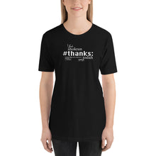 Load image into Gallery viewer, Thanks - Short-Sleeve T-Shirt, Unisex, All colours