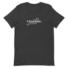 Load image into Gallery viewer, Freedom - Short-Sleeve T-Shirt, Unisex, All colours