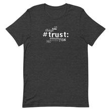 Load image into Gallery viewer, Trust - Short-Sleeve T-Shirt, Unisex, All colours