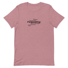 Load image into Gallery viewer, Equality - Short-Sleeve T-Shirt, Unisex, All colours