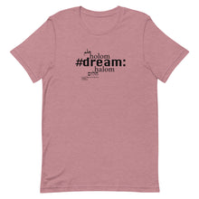 Load image into Gallery viewer, Dream - Short-Sleeve T-Shirt, Unisex, All colours