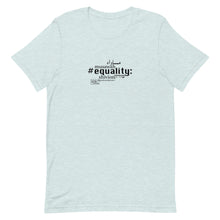 Load image into Gallery viewer, Equality - Short-Sleeve T-Shirt, Unisex, All colours