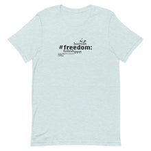 Load image into Gallery viewer, Freedom - Short-Sleeve T-Shirt, Unisex, All colours