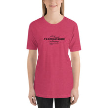 Load image into Gallery viewer, Compassion - Short-Sleeve T-Shirt, Unisex, All colours