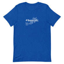 Load image into Gallery viewer, Human - Short-Sleeve T-Shirt, Unisex, All colours