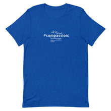 Load image into Gallery viewer, Compassion - Short-Sleeve T-Shirt, Unisex, All colours