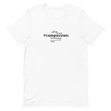 Load image into Gallery viewer, Compassion - Short-Sleeve T-Shirt, Unisex, All colours
