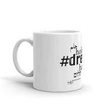 Load image into Gallery viewer, Dream - The Mug
