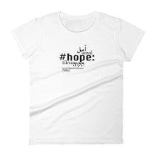 Load image into Gallery viewer, Hope - Women&#39;s Short Sleeve T-shirt, All colours