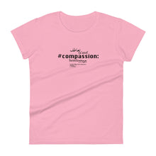 Load image into Gallery viewer, Compassion - חולצת טריקו לנשים עם שרוולים קצרים, כל הצבעים