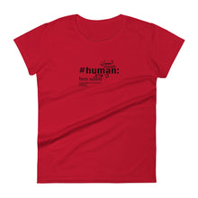 Load image into Gallery viewer, Human - Women&#39;s Short Sleeve T-shirt, All colours