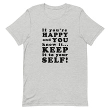 Load image into Gallery viewer, If you&#39;re happy and you know it - Unisex, Short-Sleeve Standard T-Shirt