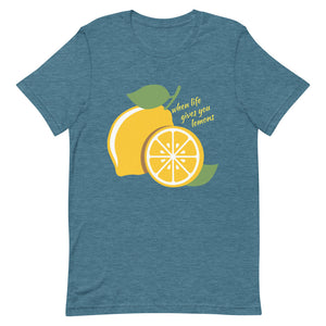 When life gives you lemons - Short-Sleeve Unisex T-Shirt