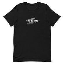 Load image into Gallery viewer, Equality - Short-Sleeve T-Shirt, Unisex, All colours