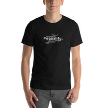Load image into Gallery viewer, Equality - Short-Sleeve T-Shirt, Unisex, All colours