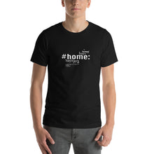 Load image into Gallery viewer, Home - Short-Sleeve T-Shirt, Unisex, All colours