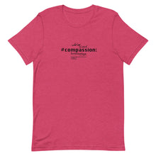 Load image into Gallery viewer, Compassion - Short-Sleeve T-Shirt, Unisex, All colours