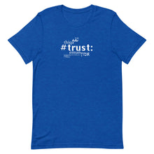 Load image into Gallery viewer, Trust - Short-Sleeve T-Shirt, Unisex, All colours